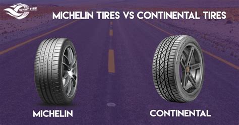Continental vs Michelin Tyre Comparison .